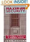 Maximum Security: The Culture of Violence in Inner-City Schools