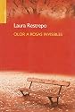 Olor a Rosas Invisibles/ Invisible Roses Odor (Spanish Edition)