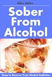 Produkt-Bild: Sober From Alcohol - Steps To Recover From Alcohol Addiction