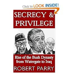 Secrecy & Privilege: Rise of the Bush Dynasty from Watergate to Iraq