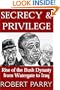 Secrecy & Privilege: Rise of the Bush Dynasty from Watergate to Iraq