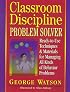 Classroom Discipline Problem Solver: Ready-to-Use Techniques & Materials for Managing All Kinds of Behavior Problems (Ready-To-Use)