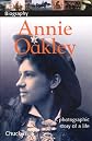 Annie Oakley: A Photographic Story of a Life (DK Biography)