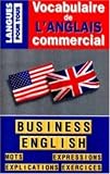 Le vocabulaire de langlais commercial (French Edition)