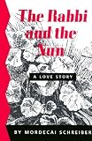The Rabbi and the Nun: A Love Story
