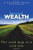 Beyond Wealth: The Road Map to a Rich Life