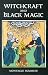 Witchcraft and Black Magic
