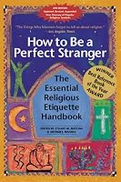How to Be a Perfect Stranger: The Essential Religious Etiquette Handbook, Fourth Edition (Perfect Stranger)
