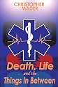 Death, Life and the Things in Between