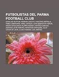 Futbolistas del Parma Football Club: Gianluigi Buffon, Hernán Crespo, Faustino Asprilla, Fabio Cannavaro, Ariel Ortega, Juan Sebastián Verón (Spanish Edition)