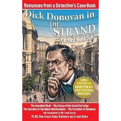 Romances from a Detective's Case-book: Dick Donovan in the Strand Magazine (Dick Donovan Library)