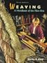 Weaving: A Handbook of the Fiber Arts