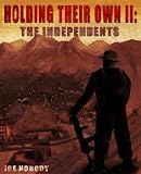 Holding Their Own II: The Independents 