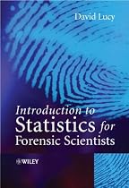 Introductory Statistics for Forensic Scientists