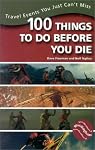100 Things to Do Before You Die: Travel Events You Just Can't Miss