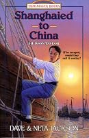 Shanghaied to China: Hudson Taylor (Trailblazer Books #9)