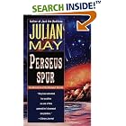 Perseus Spur: An Adventure of The Rampart Worlds (Rampart Worlds Series Volume 1) by Julian May