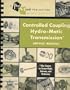 Controlled Coupling Hydra-Matic Transmission Service Manual, Also Know as Strato-Flight (Pontiace, Jetway (Olsmobile), Controlled Coupling Hydra-Matic (Cadillac), and Flashaway (Nash & Hudson)