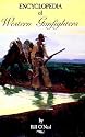 Encyclopedia of Western Gunfighters