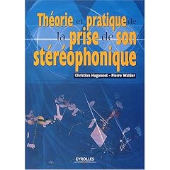 Th�orie et pratique de la prise de son st�r�ophonique