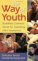 The Way of Youth: Buddhist Common Sense for Handling Life's Questions