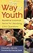 The Way of Youth: Buddhist Common Sense for Handling Life's Questions by Daisaku Ikeda