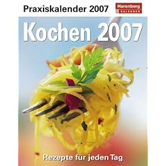 Kochen 2007. Harenberg Praxiskalender. Rezepte f�r jeden Tag