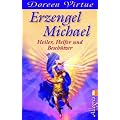 Erzengel Michael: Heiler, Helfer und Besch�tzer