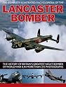 The Complete Illustrated Encyclopedia of the Lancaster Bomber: The History of Britain's Greatest Night Bomber of World War II, in More Than 275 Photographs
