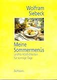  : Meine Sommermenüs. Leichte Köstlichkeiten für sonnige Tage