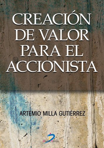 Creación de valor para el accionista: 1 (Spanish Edition)