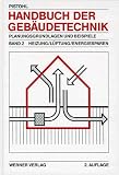 Handbuch der Geb&auml;udetechnik, 2 Bde., Bd.2, Heizung, L&uuml;ftung, Energiesparen - Wolfram Pistohl