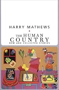 The Human Country: New and Collected Stories (American Literature (Dalkey Archive))