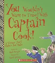 You Wouldn't Want to Travel with Captain Cook!: A Voyage You'd Rather Not Make