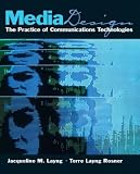Media Design: The Practice of Communication Technologies
