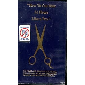How to Cut Hair at Home Like a Pro [VHS] (The First and Only Instructional Hair Cutting Video Featuring Men, Women and Children's Haircuts)