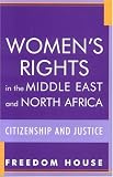 Women's Rights in the Middle East and North Africa: Citizenship and Justice