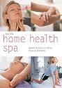 Home Health Spa: Weekend Plans to Detox, Relax and Energize (Pyramid Paperbacks)