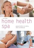 Home Health Spa: Weekend Plans to Detox, Relax & Energize (Pyramid Paperbacks)