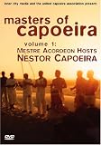 Masters Of Capoeira, Volume 1: Mestre Acordeon Hosts Mestre Nestor Capoeira