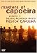 Masters Of Capoeira, Volume 1: Mestre Acordeon Hosts Mestre Nestor Capoeira
