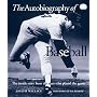 The Autobiography of Baseball: The Inside Story fr&hellip by Joseph Wallace