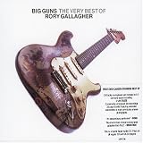 The Big Guns: The Very Best of Rory Gallagher