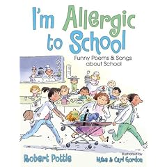 I'm Allergic to School!: Funny Poems and Songs about School