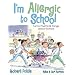 I'm Allergic to School!: Funny Poems and Songs about School