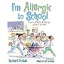 I'm Allergic to School!: Funny Poems and Songs about School