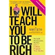 I Will Teach You To Be Rich ~ Ramit Sethi
