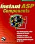 Instant ASP Components (Book/CD-ROM package)