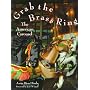 Grab The Brass Ring: The American Carousel