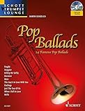 Image de Pop Ballads: 14 berühmte Pop-Balladen. Trompete. Ausgabe mit CD. (Schott Trumpet Lounge)